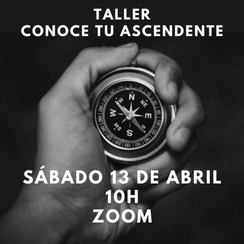 TALLER – CONOCE TU ASCENDENTE – ABRIL